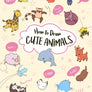 How to Draw Cute Animals by Angela Nguyen