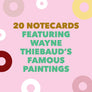 Wayne Thiebaud Treats