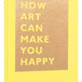 How Art Can Make You Happy