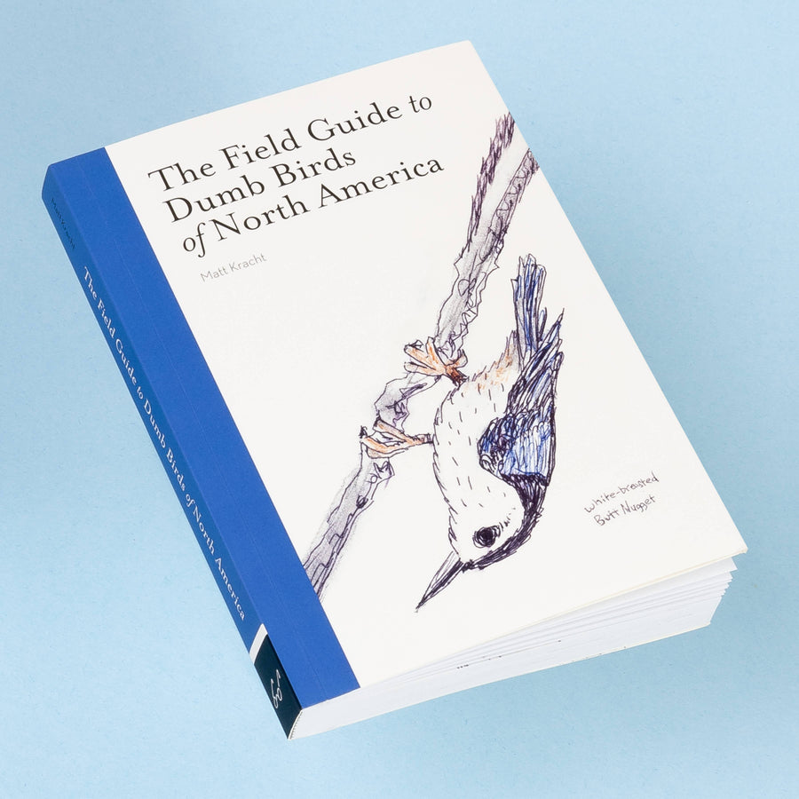 The Field Guide to Dumb Birds of America