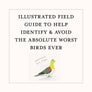 Dumb Birds Field Guide to the Worst Birds Ever