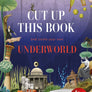 Cut Up This Book and Create Your Own Underworld