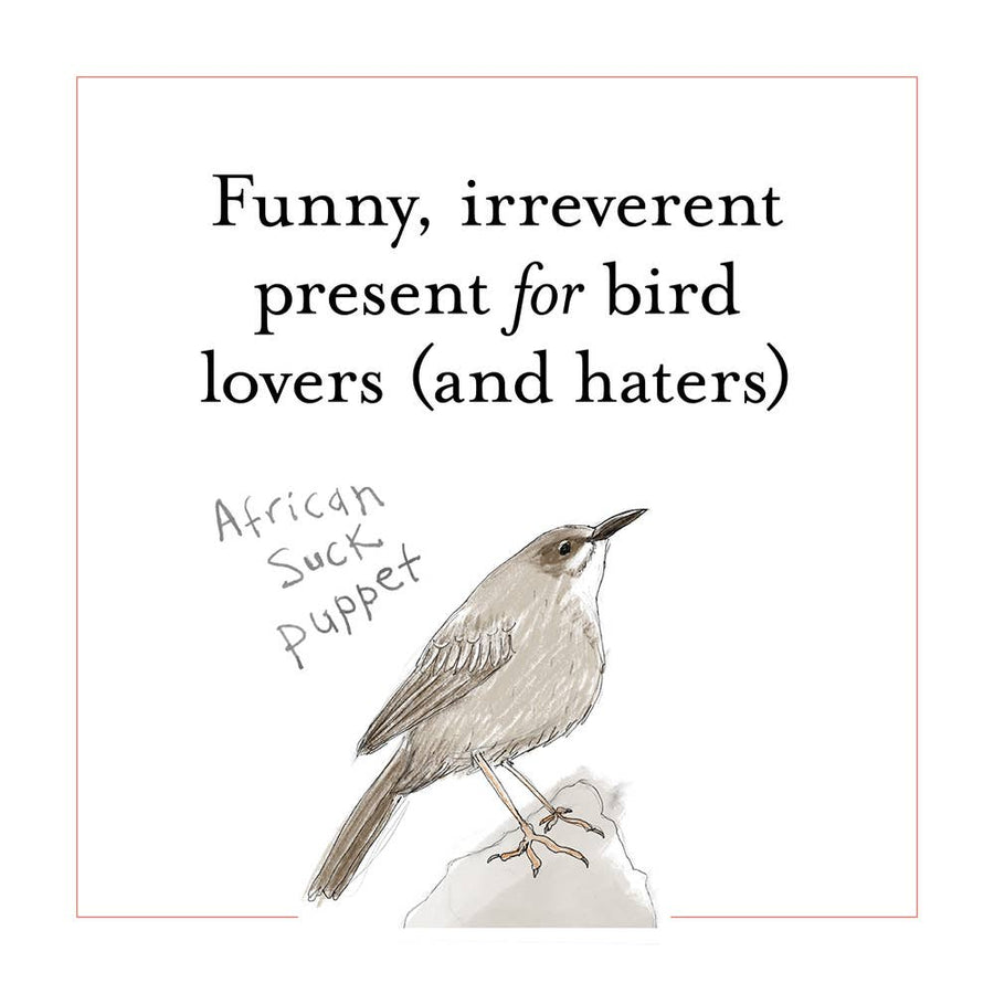 The Field Guide to Dumb Birds of the Whole Stupid World
