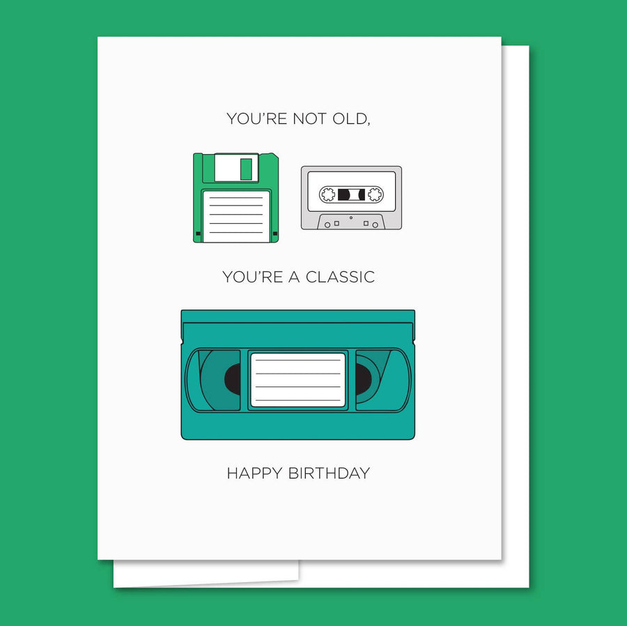 Not Old Classic Birthday Card
